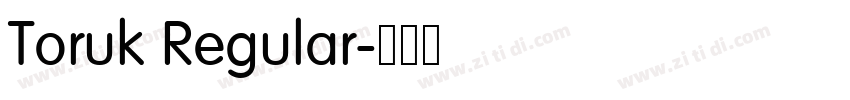 Toruk Regular字体转换 Toruk Regular字体转换